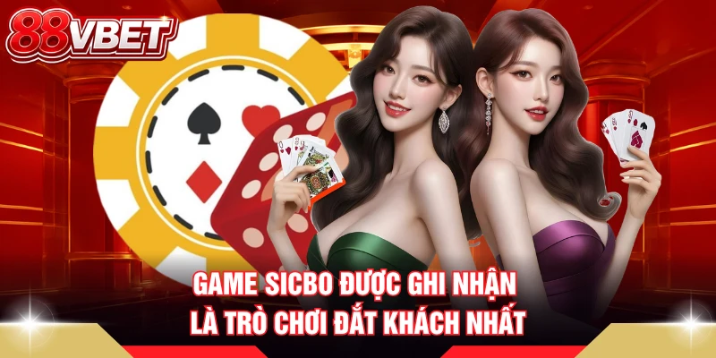 Game sicbo được ghi nhận là trò chơi đắt khách nhất